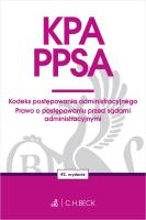 KPA. PPSA. Kodeks postępowania administracyjnego. Prawo o postępowaniu przed sądami administracyjnymi wyd. 42. Autor: Opracowanie zbiorowe. SmakLiter.pl Okładka książki KPA. PPSA. Kodeks postępowania administracyjnego. Prawo o postępowaniu przed sądami administracyjnymi wyd. 42