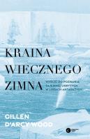 Kraina wiecznego zimna. Autor: Wood Gillen D'Arcy. SmakLiter.pl Okładka książki Kraina wiecznego zimna
