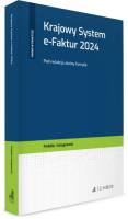 Krajowy System e-Faktur 2024. Autor: Fornalik Janina red.. SmakLiter.pl Okładka książki Krajowy System e-Faktur 2024