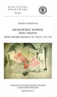 Krakowskie komisje boni ordinis. Próby reform.... Autor: Joanna Kostecka. SmakLiter.pl Okładka książki Krakowskie komisje boni ordinis. Próby reform...