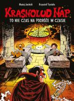 Krasnolud Nap T.5 To nie czas na podróże w czasie. Autor: Maciej Jasiński, Krzysztof Trystuła. SmakLiter.pl Okładka książki Krasnolud Nap T.5 To nie czas na podróże w czasie