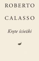 Kręte ścieżki. Autor: Calasso Roberto. SmakLiter.pl Okładka książki Kręte ścieżki