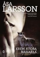 Krew, którą nasiąkła. Autor: Larsson Asa. SmakLiter.pl Okładka książki Krew, którą nasiąkła