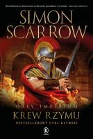Krew Rzymu. Orły imperium. Tom 17. Autor: Simon Scarrow. SmakLiter.pl Okładka książki Krew Rzymu. Orły imperium. Tom 17