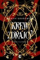 Krew zdrajcy. Autor: Grabowska Monika. SmakLiter.pl Okładka książki Krew zdrajcy