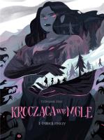 Krocząca we mgle T.1 Oddech rzeczy. Autor: Stephane Fert. SmakLiter.pl Okładka książki Krocząca we mgle T.1 Oddech rzeczy