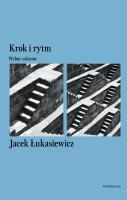 Krok i rytm. Wybór szkiców. Autor: Łukasiewicz Jacek. SmakLiter.pl Okładka książki Krok i rytm. Wybór szkiców
