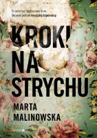 Kroki na strychu. Autor: Marta Malinowska. SmakLiter.pl Okładka książki Kroki na strychu