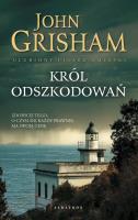 Król odszkodowań. Autor: John Grisham. SmakLiter.pl Okładka książki Król odszkodowań