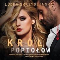 Król popiołów. Autor: Ludka Skrzydlewska. SmakLiter.pl Okładka książki Król popiołów