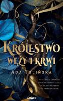 Królestwo węży i krwi. Autor: Ada Tulińska. SmakLiter.pl Okładka książki Królestwo węży i krwi