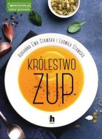 KRÓLESTWO ZUP - uszkodzone. Autor: LUDMIŁA STAWSKA, ADRIANNA EWA STAWSKA-OSTASZEWSKA. SmakLiter.pl Okładka książki KRÓLESTWO ZUP - uszkodzone