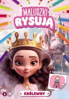 Królewny. Maluszki rysują. Autor: Drabik Wiesław, Ostrowska Marta. SmakLiter.pl Okładka książki Królewny. Maluszki rysują