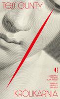 Królikarnia. Autor: Tess Gunty. SmakLiter.pl Okładka książki Królikarnia