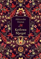 Okładka książki Królowa Margot (elegancka edycja)