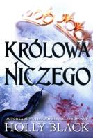 Królowa niczego. Autor: Black Holly. SmakLiter.pl Okładka książki Królowa niczego