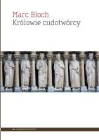 Królowie cudotwórcy. Autor: Marc Bloch. SmakLiter.pl Okładka książki Królowie cudotwórcy