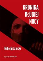 Kronika długiej nocy. Autor: Mikołaj Janicki. SmakLiter.pl Okładka książki Kronika długiej nocy
