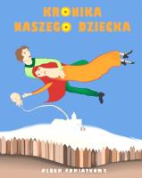 Okładka książki Kronika naszego dziecka od początku do dwóch latek