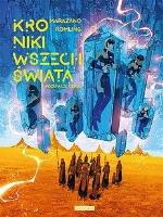 Kroniki Wszechświata T. 2 Pożeracze czasu. Autor: Richard Marazano. SmakLiter.pl Okładka książki Kroniki Wszechświata T. 2 Pożeracze czasu