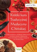 Krótki kurs Tradycyjnej Medycyny Chińskiej. Autor: Wu Li. SmakLiter.pl Okładka książki Krótki kurs Tradycyjnej Medycyny Chińskiej