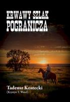 Okładka książki Krwawy szlak Pogranicza