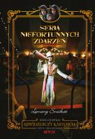 Krwiożerczy karnawał. Seria niefortunnych zdarzeń. Tom 9. Autor: Snicket Lemony. SmakLiter.pl Okładka książki Krwiożerczy karnawał. Seria niefortunnych zdarzeń. Tom 9