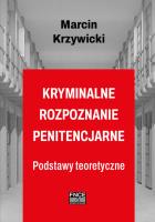 Kryminalne rozpoznanie penitencjarne. Autor: Marcin Krzywicki. SmakLiter.pl Okładka książki Kryminalne rozpoznanie penitencjarne