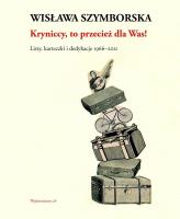 Kryniccy, to przecież dla Was! Listy i karteczki 1996-2011. Autor: Wisława Szymborska, Krystyna i Ryszard Kryniccy. SmakLiter.pl Okładka książki Kryniccy, to przecież dla Was! Listy i karteczki 1996-2011