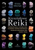 Kryształowe Reiki. Autor: Krista Mitchell. SmakLiter.pl Okładka książki Kryształowe Reiki