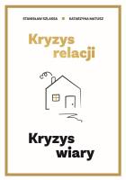 Kryzys relacji. Kryzys wiary. Autor: Stanisław Szlassa,  Katarzyna Matusz. SmakLiter.pl Okładka książki Kryzys relacji. Kryzys wiary
