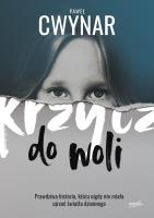 Krzycz do woli. Autor: Paweł Cwynar. SmakLiter.pl Okładka książki Krzycz do woli