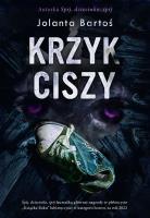Krzyk ciszy. Autor: Bartoś Jolanta. SmakLiter.pl Okładka książki Krzyk ciszy