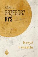 Krzyż i światło. Autor: Grzegorz Ryś. SmakLiter.pl Okładka książki Krzyż i światło