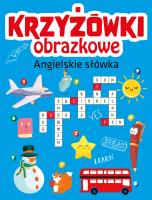 Krzyżówki obrazkowe. Angielskie słówka. Autor: Opracowanie zbiorowe. SmakLiter.pl Okładka książki Krzyżówki obrazkowe. Angielskie słówka