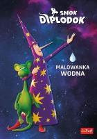 Ks08448 Smok Diplodok. Malowanka wodna. Autor: Opracowanie zbiorowe. SmakLiter.pl Okładka książki Ks08448 Smok Diplodok. Malowanka wodna