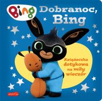 Książeczka dotykowa na miły wieczór Dobranoc Bing. Autor:   Praca zbiorowa. SmakLiter.pl Okładka książki Książeczka dotykowa na miły wieczór Dobranoc Bing