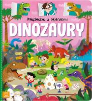 Książeczka z okienkami. Dinozaury. Autor: Bator Agnieszka. SmakLiter.pl Okładka książki Książeczka z okienkami. Dinozaury