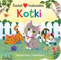 Książeczka z okienkami. Świat maluszka. Kotki. Autor: Ginger Swift. SmakLiter.pl Okładka książki Książeczka z okienkami. Świat maluszka. Kotki