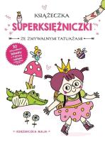 Książeczka z tatuażami. Księżniczka Maja. Autor:   Praca zbiorowa. SmakLiter.pl Okładka książki Książeczka z tatuażami. Księżniczka Maja