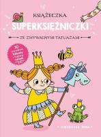 Książeczka z tatuażami. Księżniczka Zosia. Autor:   Praca zbiorowa. SmakLiter.pl Okładka książki Książeczka z tatuażami. Księżniczka Zosia