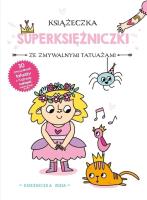 Książeczka z tatuażami. Księżniczka Zuzia. Autor:   Praca zbiorowa. SmakLiter.pl Okładka książki Książeczka z tatuażami. Księżniczka Zuzia
