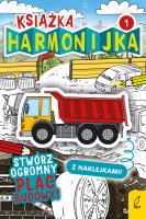 Książka harmonijka Stwórz plac budowy Część 1. Autor: Natalia Berlik. SmakLiter.pl Okładka książki Książka harmonijka Stwórz plac budowy Część 1