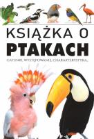 Książka o ptakach. Gatunki, występowanie.... Autor:   Praca zbiorowa. SmakLiter.pl Okładka książki Książka o ptakach. Gatunki, występowanie...
