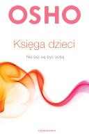 Księga dzieci. Nie bój się być sobą. Autor: Paweł Karpowicz. SmakLiter.pl Okładka książki Księga dzieci. Nie bój się być sobą