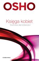 Księga kobiet. Duchowa siła kobiecości. Autor: Osho, Paweł Karpowicz. SmakLiter.pl Okładka książki Księga kobiet. Duchowa siła kobiecości