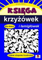 Księga krzyżówek i łamigłówek dla dzieci. Autor: Wileńska Agnieszka. SmakLiter.pl Okładka książki Księga krzyżówek i łamigłówek dla dzieci