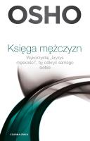 Księga mężczyzn. Wykorzystaj kryzys męskości... Autor: Osho, Paweł Karpowicz. SmakLiter.pl Okładka książki Księga mężczyzn. Wykorzystaj kryzys męskości..