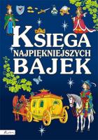 Księga najpiękniejszych bajek w.2022. Autor:   Praca zbiorowa. SmakLiter.pl Okładka książki Księga najpiękniejszych bajek w.2022