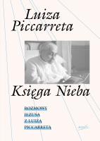 Księga Nieba. Rozmowy Jezusa z Luizą Piccarretą. Autor: Luiza Piccaretta. SmakLiter.pl Okładka książki Księga Nieba. Rozmowy Jezusa z Luizą Piccarretą